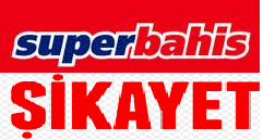 Superbahis sikayet