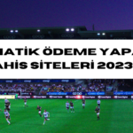 Otomatik Ödeme Yapan Bahis Siteleri 2023